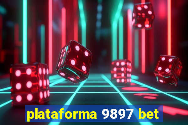 plataforma 9897 bet